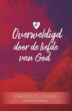 OVERWELDIGD DOOR DE LIEFDE VAN GOD Hoge Kwaliteit