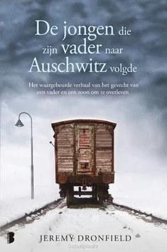 Must-Have DE JONGEN DIE ZIJN VADER NAAR AUSCHWITZ
