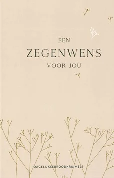 Beperkt Aanbod EEN ZEGENWENS VOOR JOU