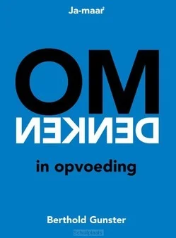 Alleen Vandaag OMDENKEN IN OPVOEDING
