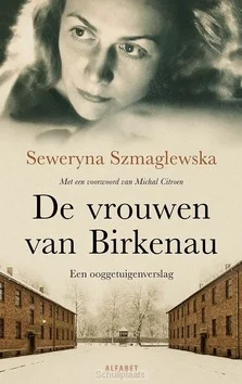 Alleen Vandaag DE VROUWEN VAN BIRKENAU