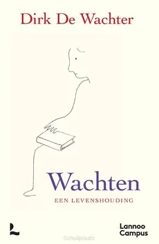 Gratis Verzending WACHTEN, EEN LEVENSHOUDING