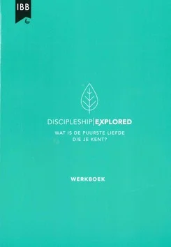 Tijdelijk Beschikbaar DISCIPLESHIP EXPLORED WERKBOEK