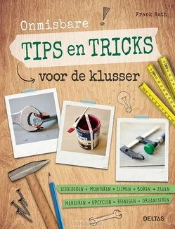 Populair ONMISBARE TIPS EN TRICKS VOOR DE KLUSSER