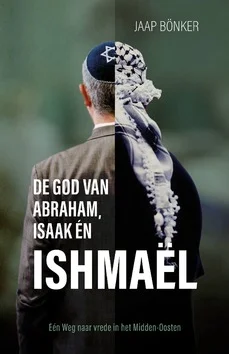 GOD VAN ABRAHAM ISAAK EN ISHMAEL Nieuw