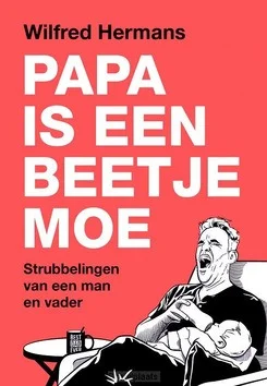 Tijdelijk Beschikbaar PAPA IS EEN BEETJE MOE