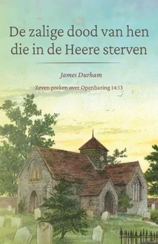 ZALIGE DOOD VAN HEN DIE IN DE HEERE STER Exclusieve Aanbieding