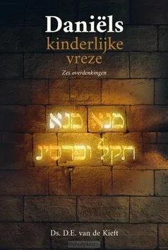 Beperkt Aanbod DANIËLS KINDERLIJKE VREZE