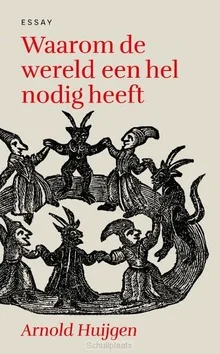 Seizoensaanbieding WAAROM DE WERELD EEN HEL NODIG HEEFT