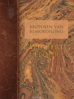 BRONNEN VAN BEMOEDIGING: WULFERT FLOOR Beperkte Voorraad