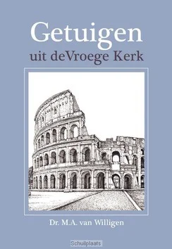 GETUIGEN UIT DE VROEGE KERK Beperkt Aanbod