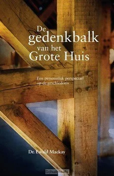 Betaalbaar DE GEDENKBALK VAN HET GROTE HUIS