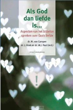 Hoge Kwaliteit ALS GOD DAN LIEFDE IS...