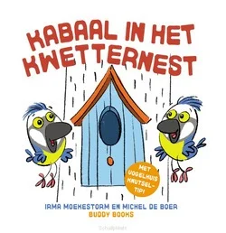 KABAAL IN HET KWETTERNEST Lage Prijs
