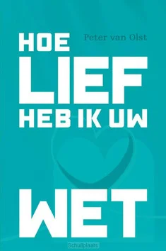 Weekendaanbieding HOE LIEF HEB IK UW WET
