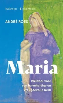 MARIA. PLEIDOOI VOOR EEN BARMHARTIGE EN Gecertificeerd