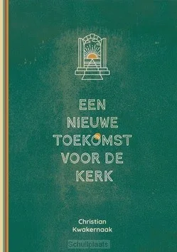 NIEUWE TOEKOMST VOOR DE KERK Nieuw