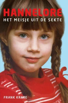 HANNELORE HET MEISJE UIT DE SEKTE Beperkte Voorraad