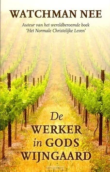Nieuw WERKER IN GODS WIJNGAARD