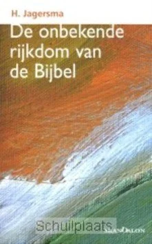 Alleen Vandaag ONBEKENDE RIJKDOM VAN DE BIJBEL