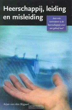 HEERSCHAPPIJ LEIDING EN MISLEIDING Alleen Vandaag