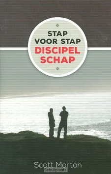 STAP VOOR STAP DISCIPELSCHAP Laatste Kans
