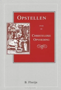 Populair OPSTELLEN OVER DE CHRISTELIJKE OPVOEDING