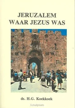 JERUZALEM WAAR JEZUS WAS Nieuw