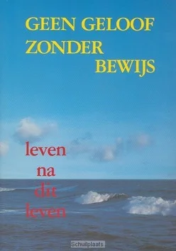 Alleen Vandaag GEEN GELOOF ZONDER BEWIJS