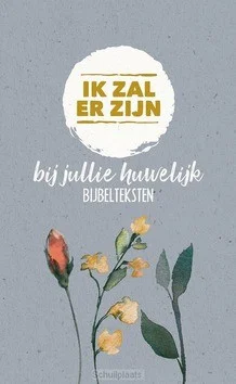 IK ZAL ER ZIJN TEKSTEN OVER HET HUWELIJK Betaalbaar