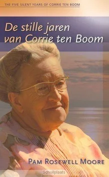 STILLE JAREN VAN CORRIE TEN BOOM Bestel Nu