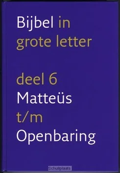 GROTE LETTERBIJBEL NBV 6 NIEUWE TESTAMEN Nu Kopen