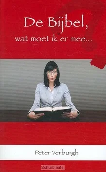 DE BIJBEL WAT MOET IK ERMEE Laatste Versie