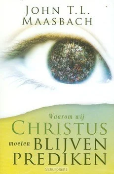 WAAROM WIJ CHRISTUS MOETEN BLIJVEN PREDI Exclusieve Aanbieding