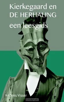 KIERKEGAARD EN DE HERHALING Gratis Retour