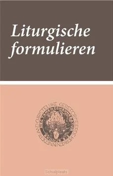 LITURGISCHE FORMULIEREN Bestel Nu