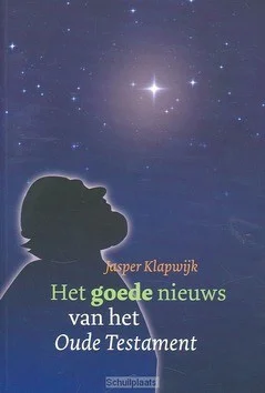 Koop Vandaag HET GOEDE NIEUWS VAN HET OUDE TESTAMENT