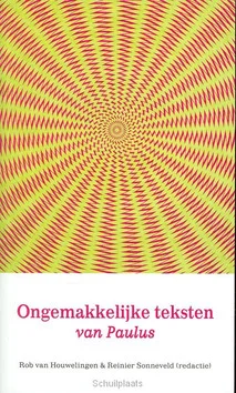 ONGEMAKKELIJKE TEKSTEN VAN PAULUS Direct Verzonden