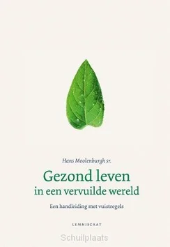 Betrouwbaar GEZOND LEVEN IN EEN VERVUILDE WERELD