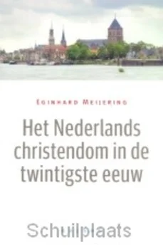 HET NEDERLANDS CHRISTENDOM IN DE TWINTIG Goedkoop