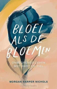 Nieuw BLOEI ALS DE BLOEMEN