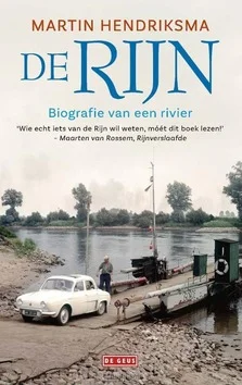 Nieuw RIJN BIOGRAFIE VAN EEN RIVIER