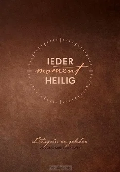 IEDER MOMENT HEILIG Gereduceerde Prijs