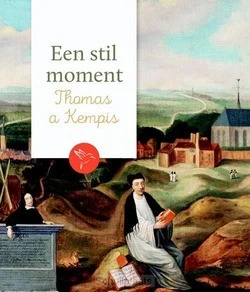 Voordeelprijs EEN STIL MOMENT: THOMAS Á KEMPIS