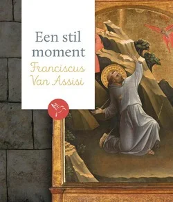 EEN STIL MOMENT: FRANCISCUS VAN ASSISI Gecertificeerd