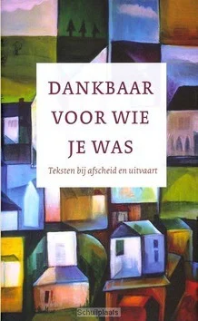 Speciale Aanbieding DANKBAAR VOOR WIE JE WAS