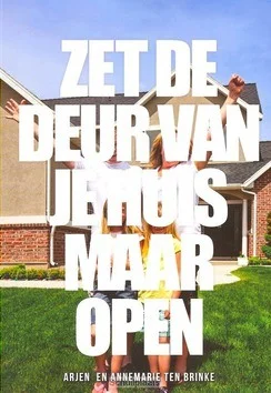 Shop Nu ZET DE DEUR VAN JE HUIS MAAR OPEN