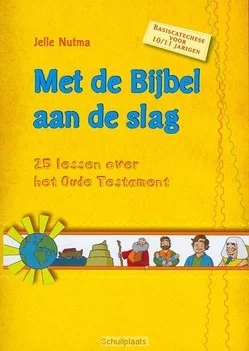 MET DE BIJBEL AAN DE SLAG OUDE TESTAMENT Bestel Nu