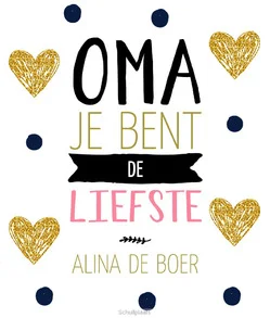 Nieuw OMA JE BENT DE LIEFSTE