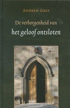 VERBORGENHEID VAN HET GELOOF ONTSLOTEN Gratis Verzending